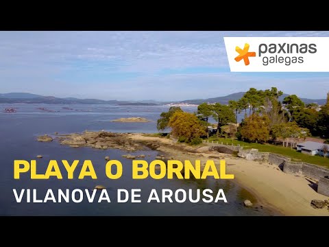 Descubre la espectacular Playa Bornal en Vilanova de Arousa